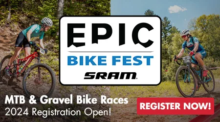 Epic Bike Fest - MTB and Gravel Bike Races - 2024 Registration Open - Register Now!