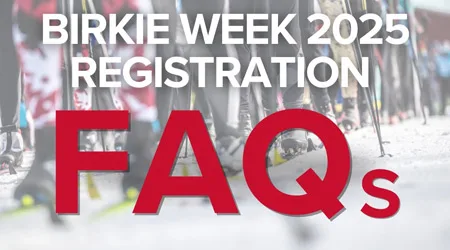Birkie Week 2025 Registration FAQs