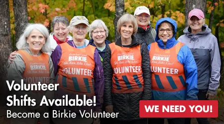 Volunteer Shifts Available! Become a Birkie Volunteer - We Need You!