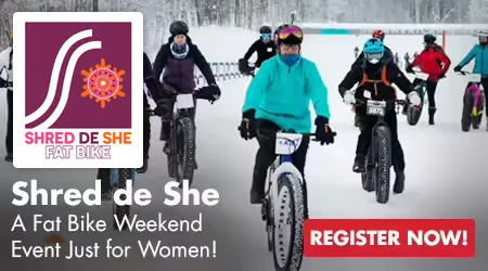 Shred de She - A Fat Bike Weekend Event Just for Women! Register Now!