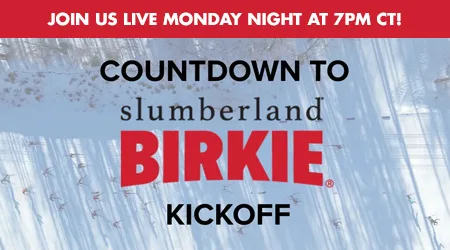 Join Us Live Monday Night at 7pm CT! Countdown to Birkie Kickoff