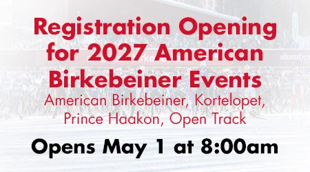 Registration Opening for 2027 American Birkebeiner Events - American Birkebeiner, Kortelopet, Prince Haakon, Open Track - Opens May 1 at 8am